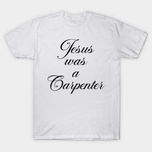 Jesus was a carpenter (Glitter effect) T-Shirt by Abril Victal